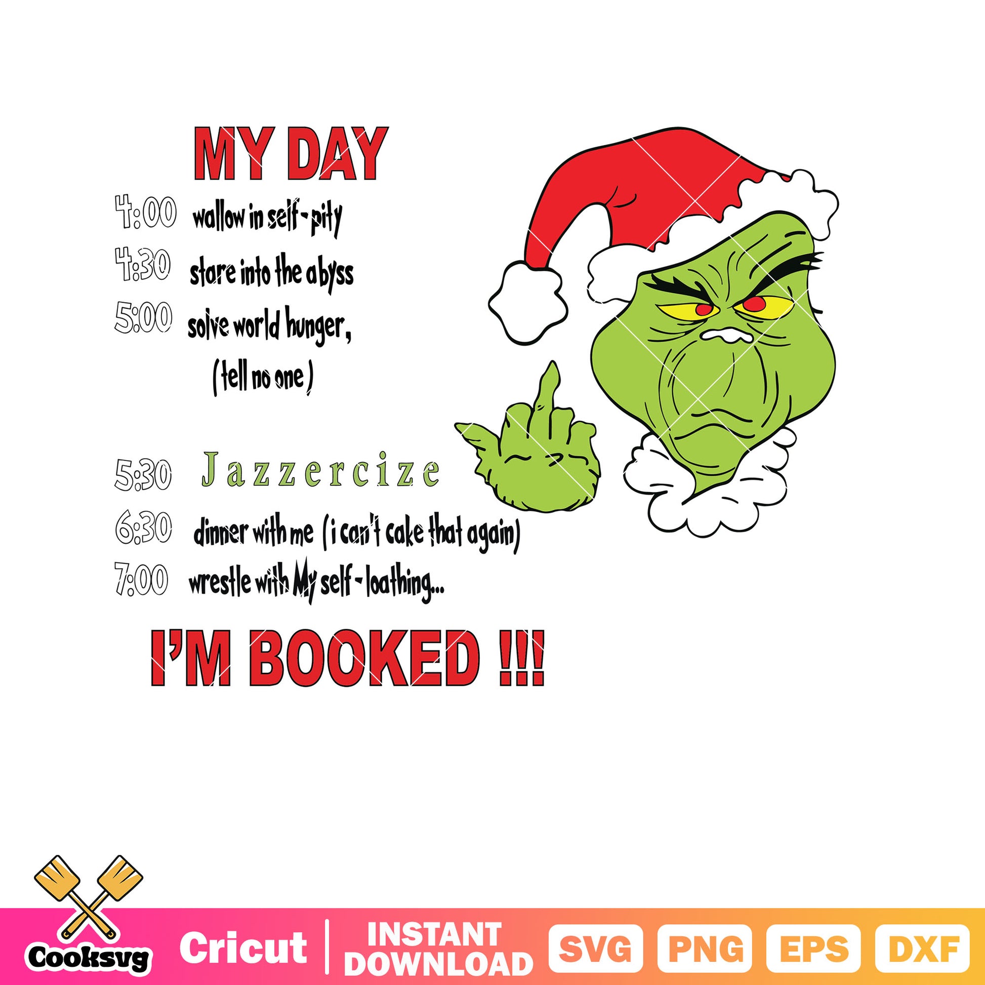 Grinch Face Im Booked My Day svg design, grinch face svg, grinh my day svg