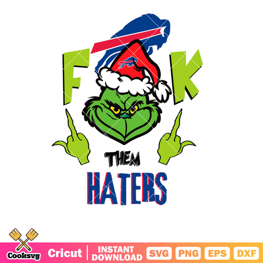 Grinch Fck Them Buffalo Bills Haters Svg, grinch head svg, buffalo bills grinch​ svg