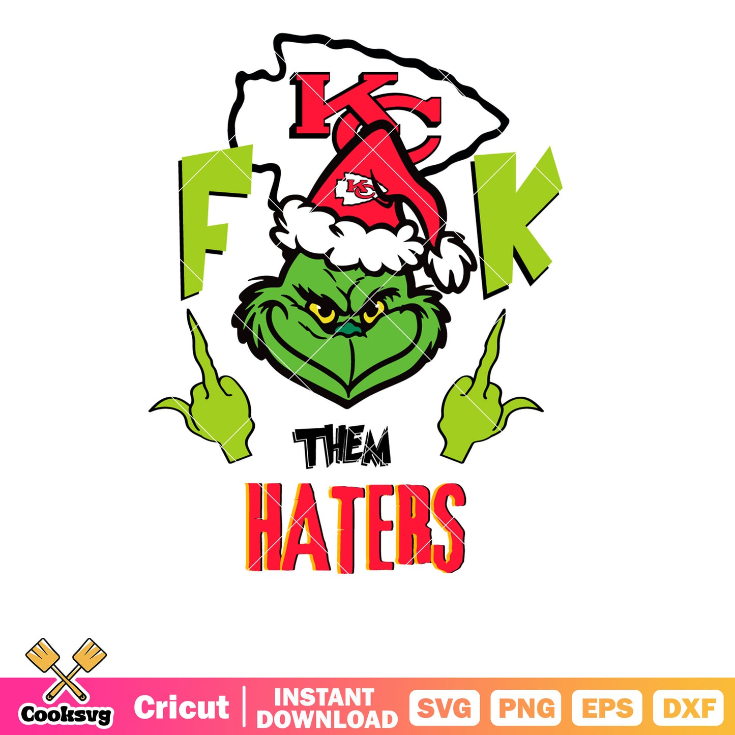 Grinch Fck Them Kansas City Chiefs Haters Svg, kansas city chiefs hat​ svg