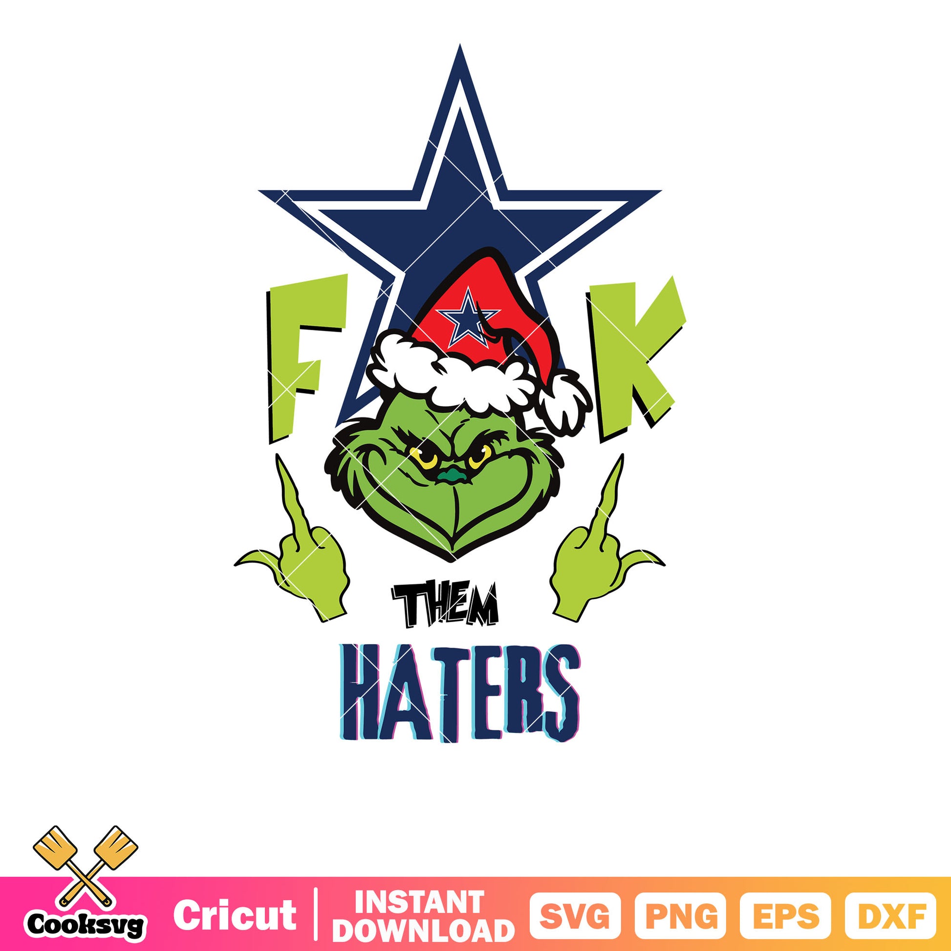 Grinch Fck Them dallas cowboys Haters Svg, grinch dallas cowboys​ svg