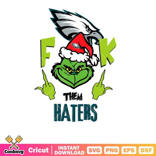 Grinch Fck Them philadelphia eagles Haters Svg, philadelphia eagles hat​ svg