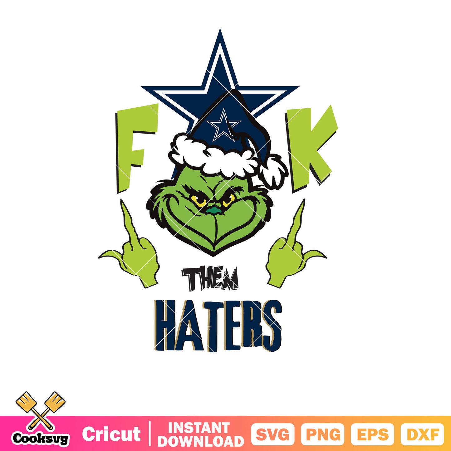 Grinch Fuck Them cowboys star Haters svg, grinch cowboy dallas svg