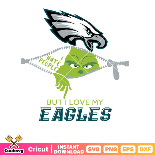 Grinch I Hate People But I Love My Eagles Svg, grinch i hate people​ svg