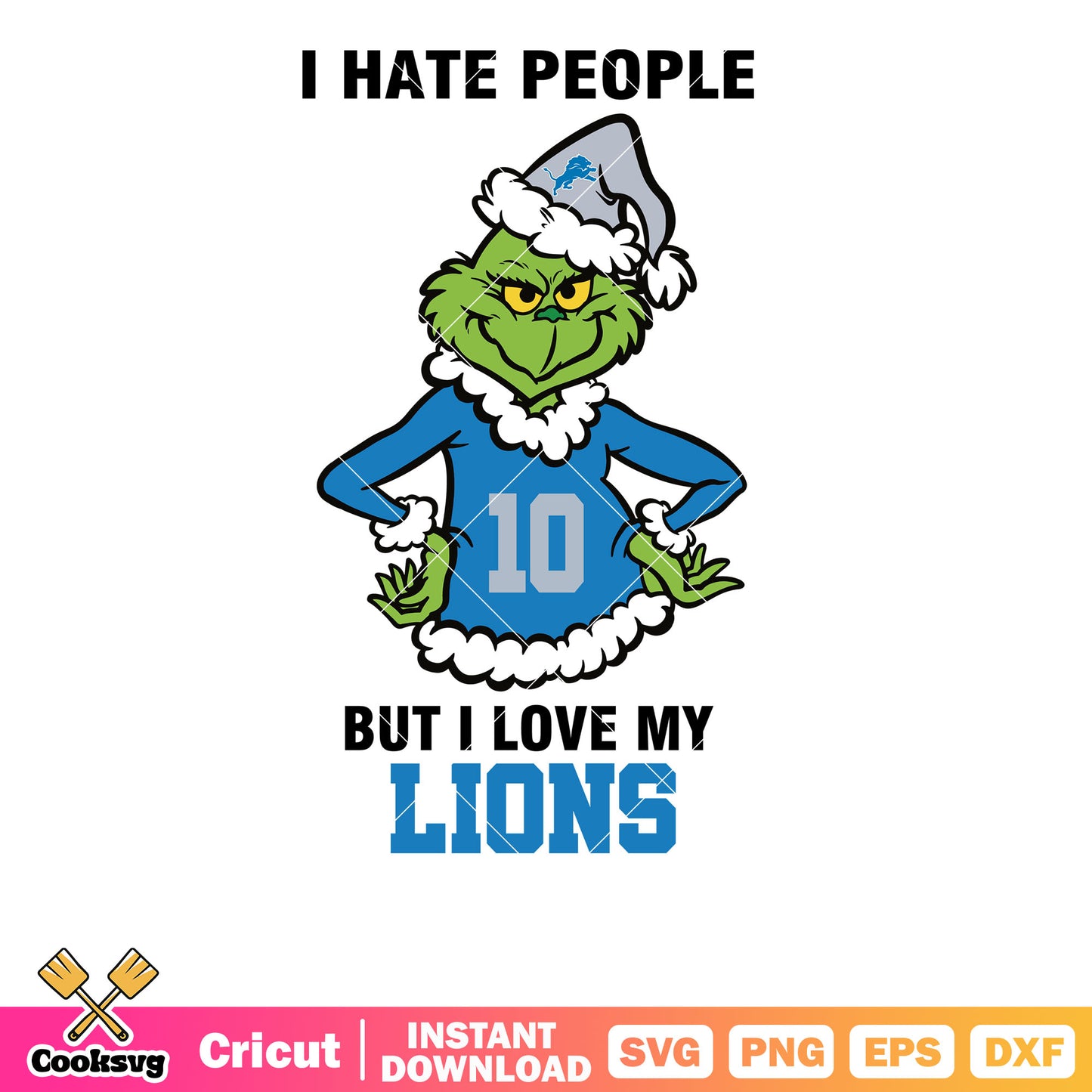 Grinch I Hate People But I Love My Lions svg, grinch i hate people​ svg