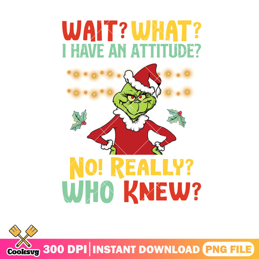 Grinch I have an attitude png, grinch santa costume png