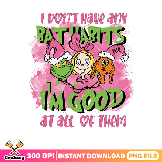 Grinch Im good at all of them png, the grinch text​ png, grinch pink png