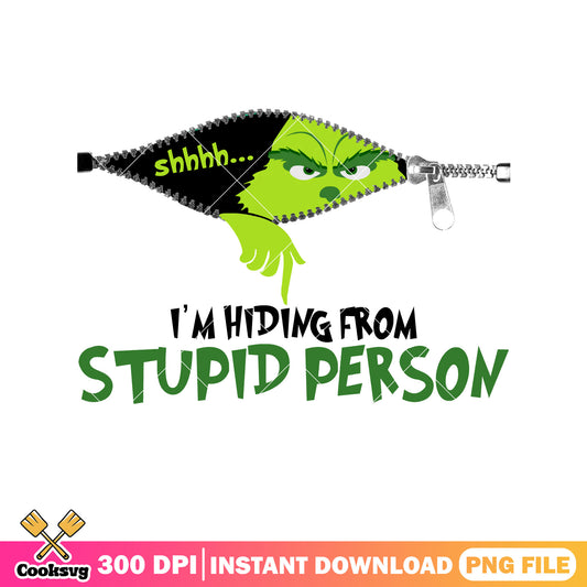Grinch Im hiding from stupid person png