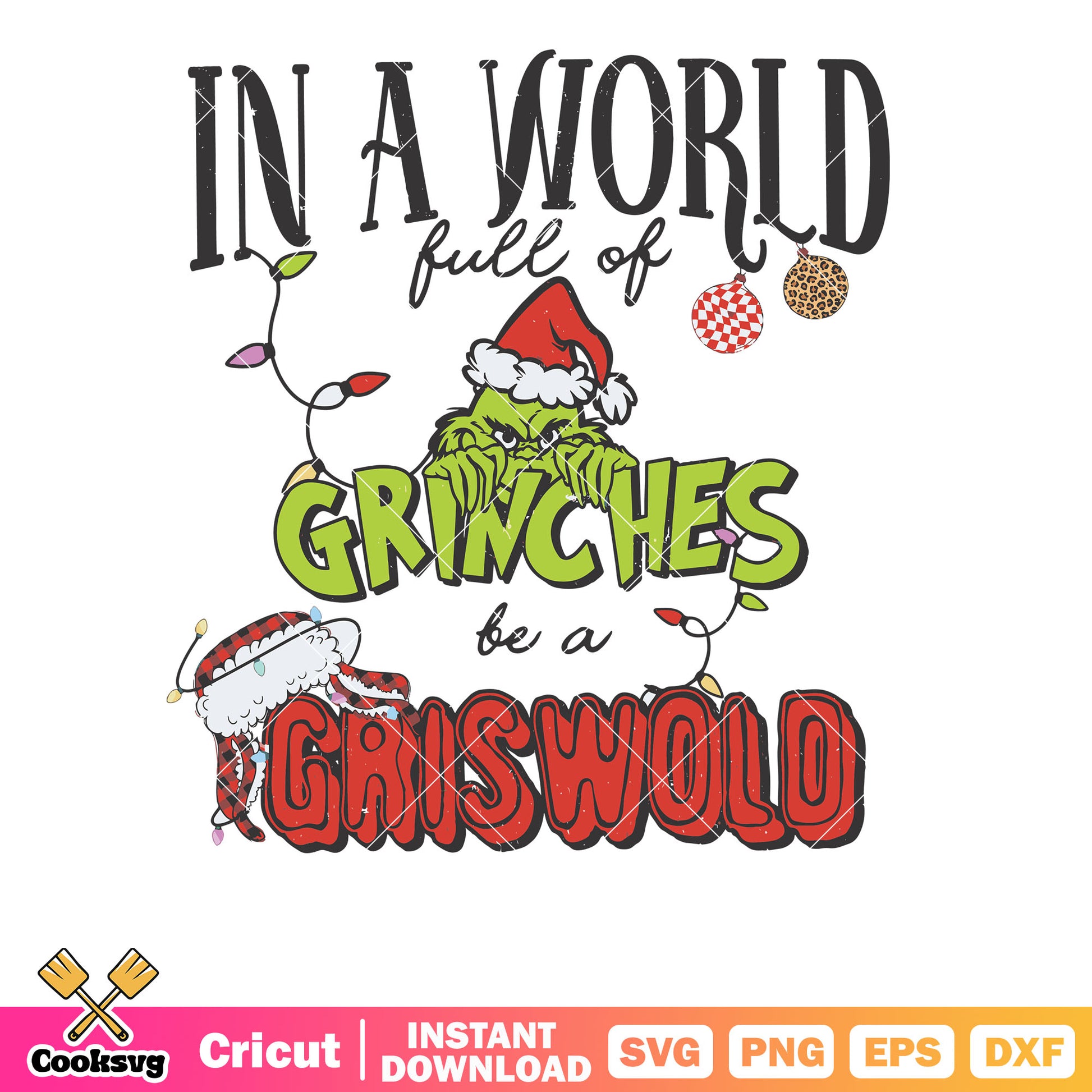 Grinch In A World Full Of Grinches svg, in a world full of grinches​ svg