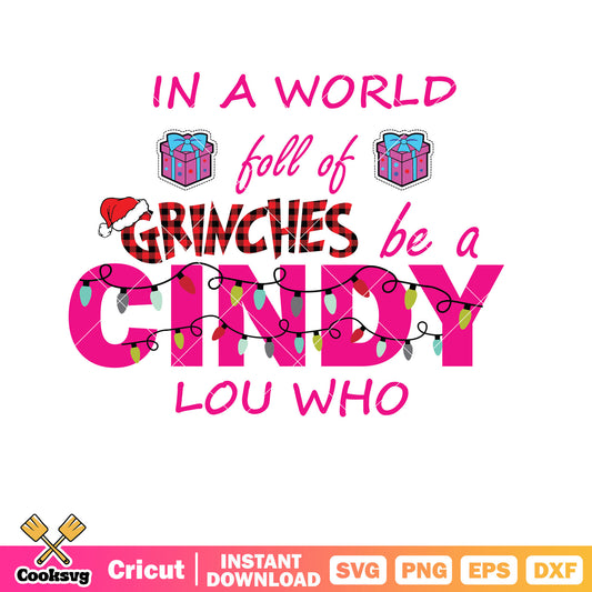 Grinches Be A Cindy Lou Who Svg, cindy lou who​ svg, grinches svg