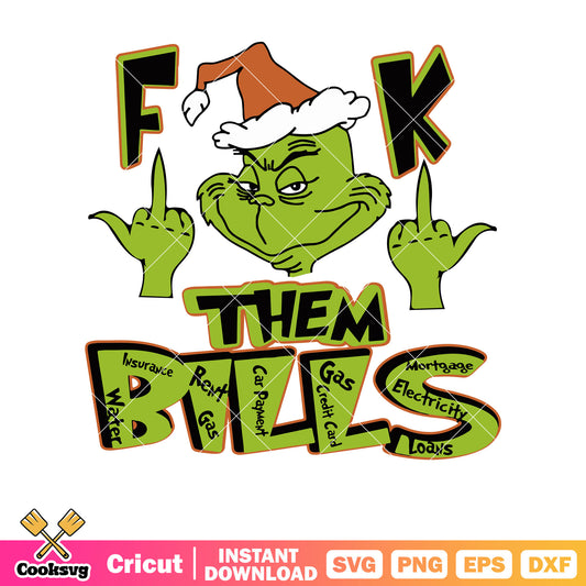 Grinch fuck them bills christmas svg