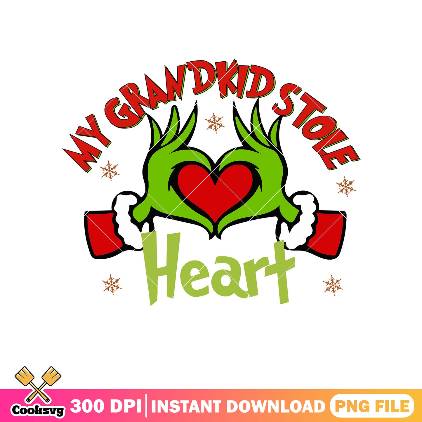 Grinch hand my grandkid stole heart png, the grinch hands​ png