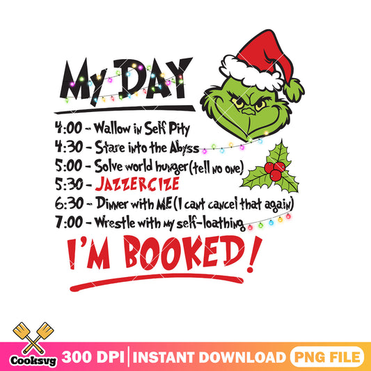 Grinch head my day Im booked png, grinch head png, the grinch movie​ png