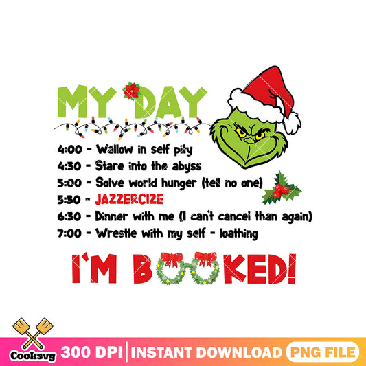 Grinch head my day Im booked png design, grinch head png, the grinch png