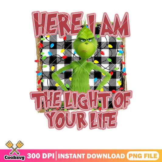 Grinch here i am the light of life png