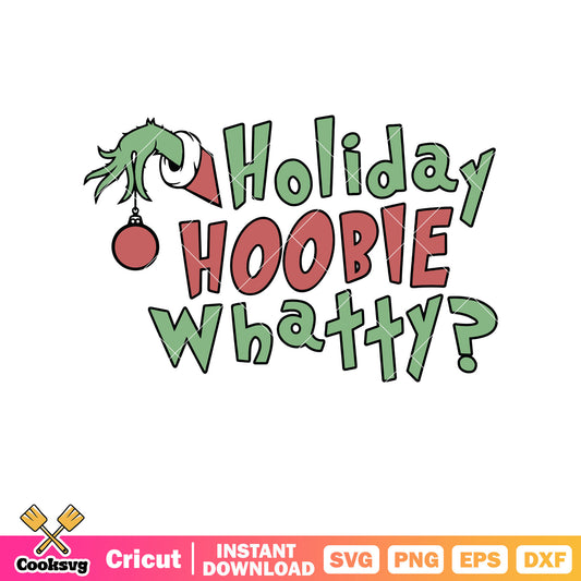 Grinch holiday hoobie christmas svg