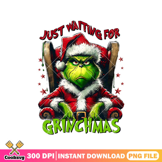 Grinch just waiting for grinchmas png, grinchmas​ png, the grinch png