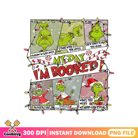 Grinch my day Im booked png, the grinch png, grinch christmas png