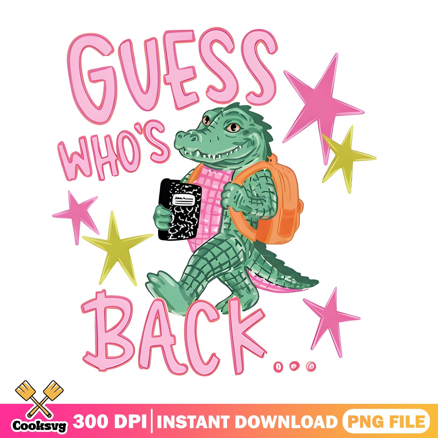 Guess Whos Back Alligator PNG, Back To School PNG, Funny Croc PNG