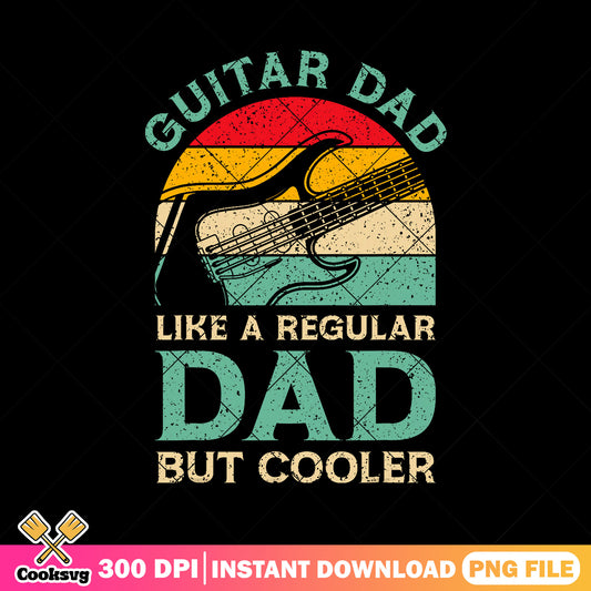 Guitar dad like a regular dad png, guitar dad png, happy father day png