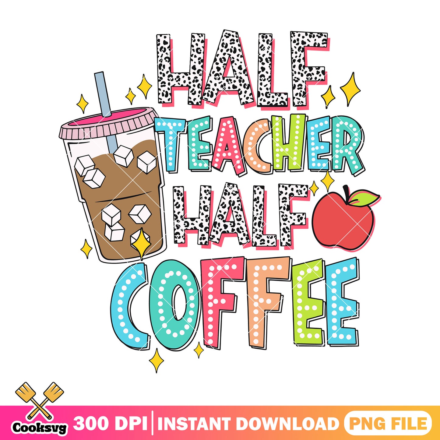Half teacher half coffee png, red apple png, back to school decor png
