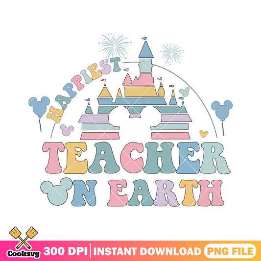 Happiest teacher on earth png, disney castle png, back to school png