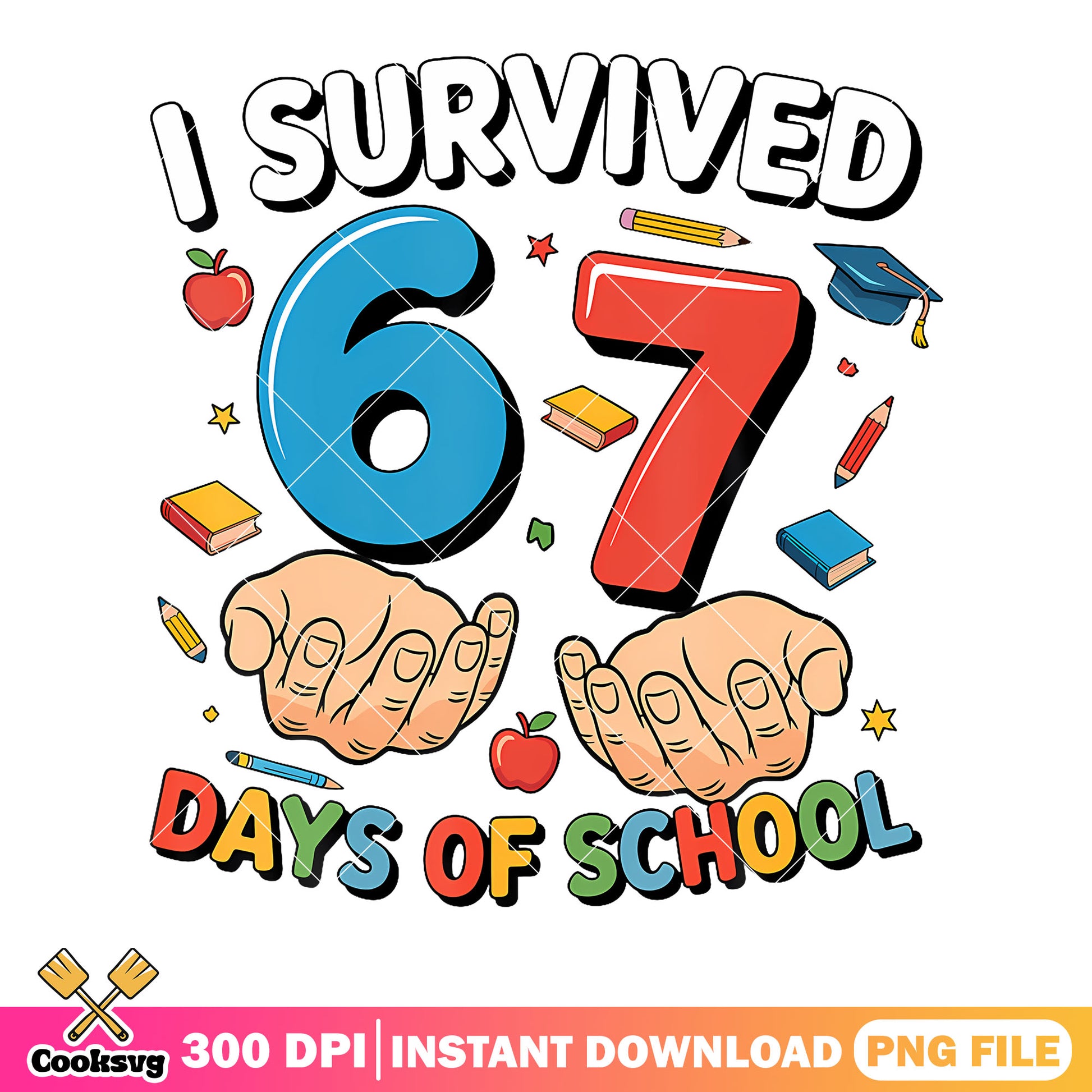 Happy off 67 days of school png, funny meme png, gen z slang png