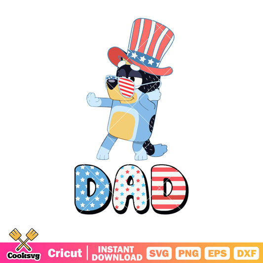 Hat bluey dad happy july of 4th svg, the bluey dance​ svg, cartoon bluey svg