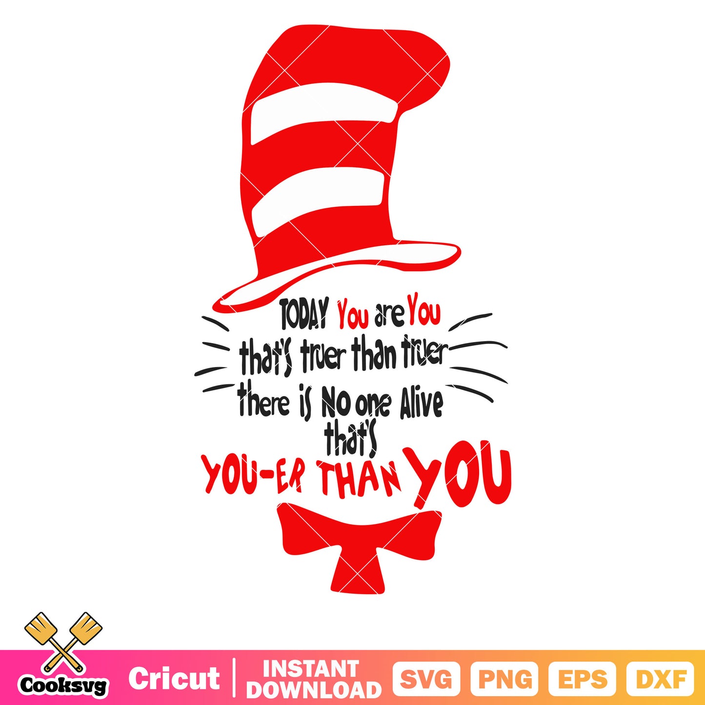 Hat dr seuss today you are you svg, dr seuss hat svg, today you are you​ svg