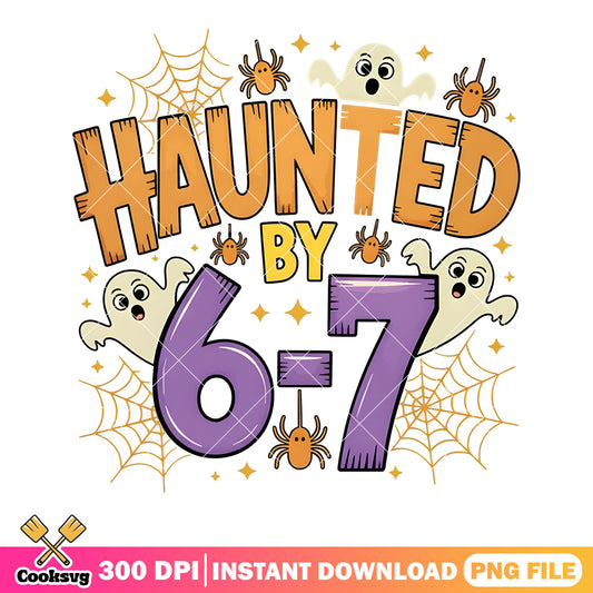 Haunted by 67 ghost png, 67 halloween png, ghost halloween png