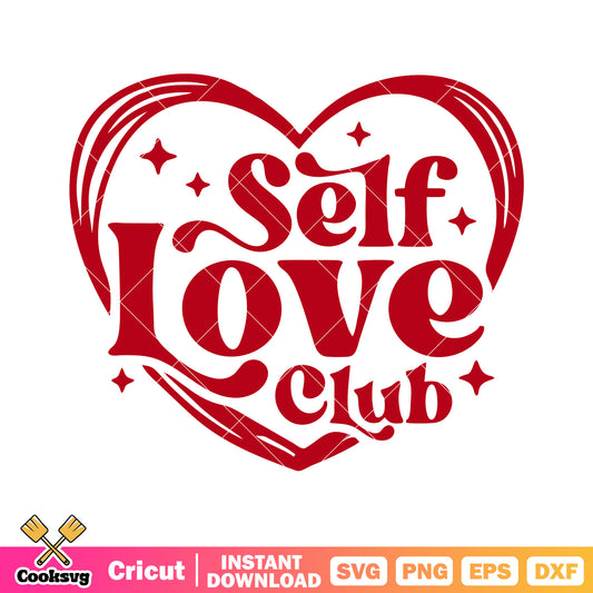 Heart self love club valentine svg, valentine day svg, love valentine svg