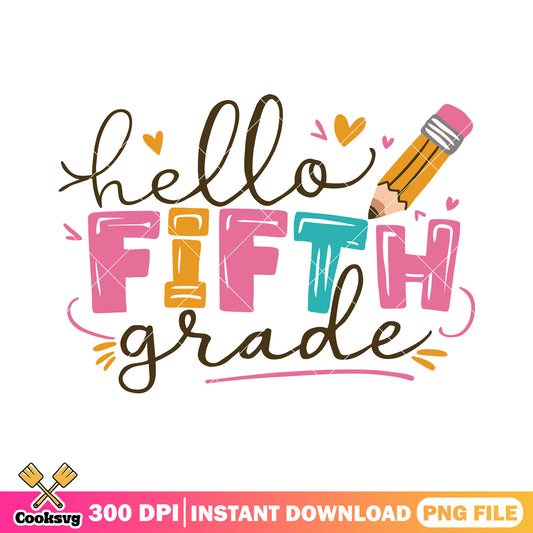 Hello fifth grade png, font art png, back to school day png
