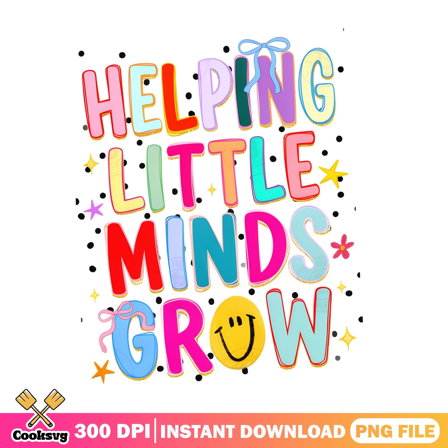Helping Little Minds Grow PNG, Teacher Life PNG, Back To School PNG