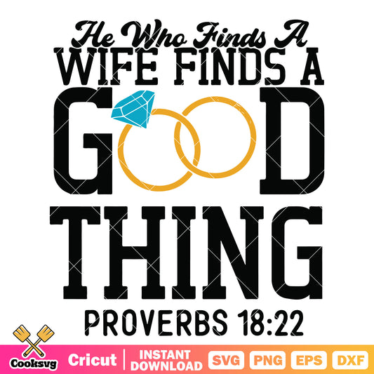 He who finds a wife finds a good thing​ svg, finds a good thing​ svg