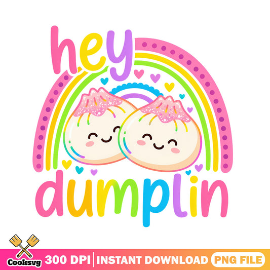 Hey Dumplin Rainbow Cute Kawaii PNG, Dumpling PNG, Kids PNG
