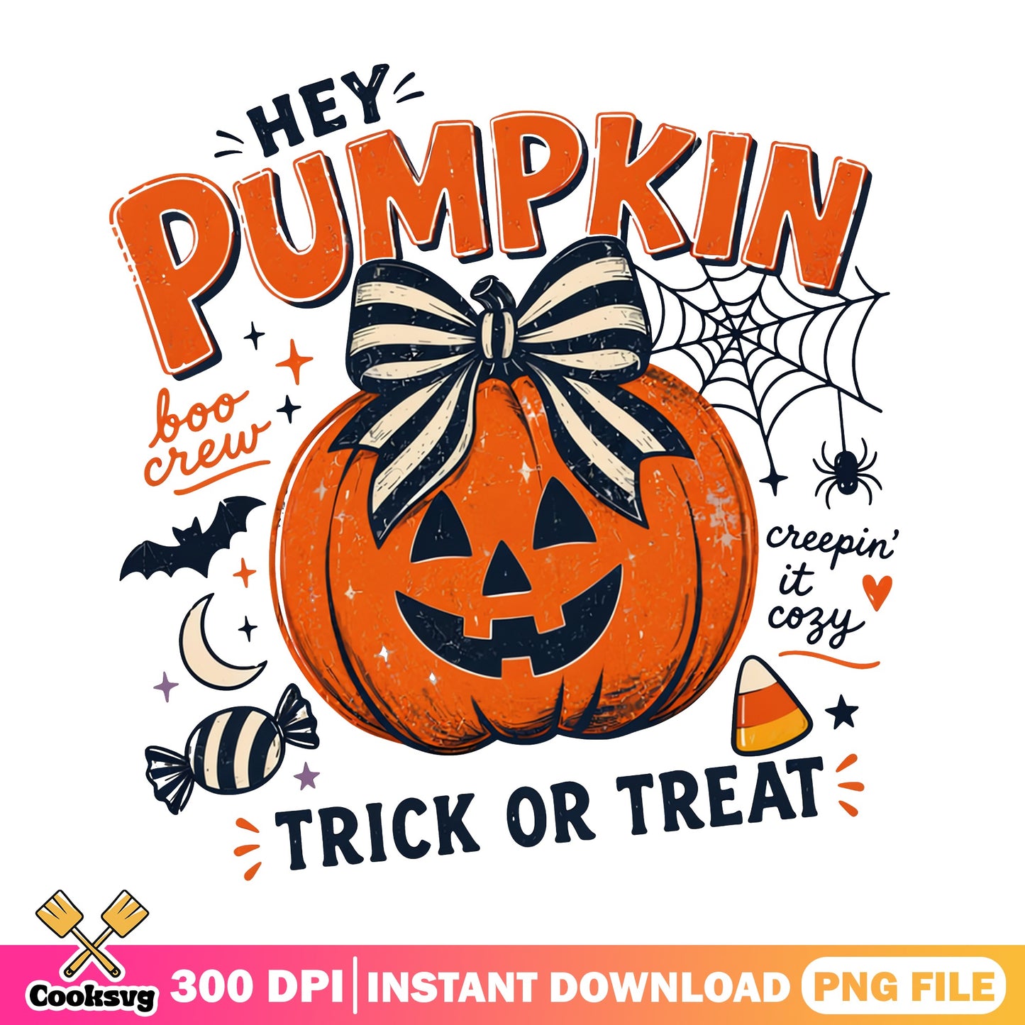 Hey Pumpkin Trick Or Treat PNG, Halloween PNG, Boo Crew PNG