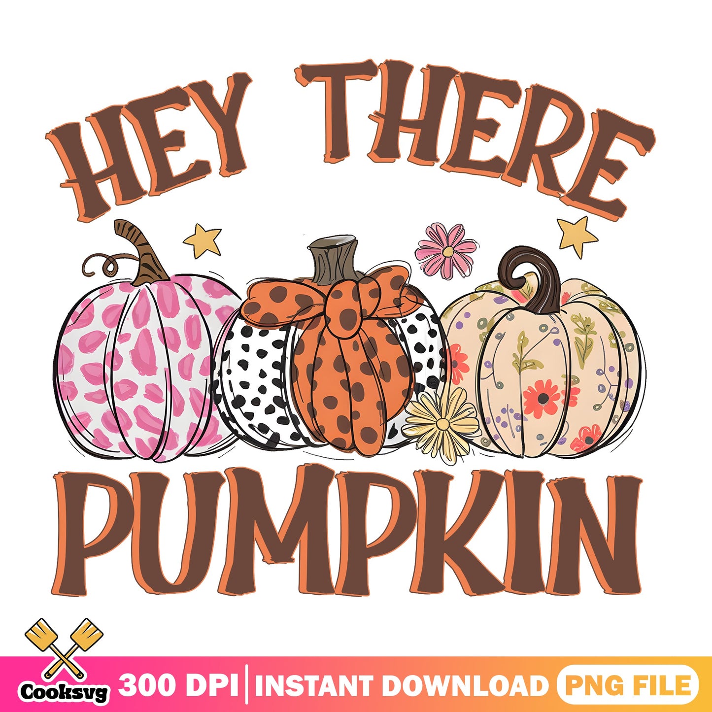 Hey There Pumpkin PNG, Fall Pumpkin Sublimation, Halloween PNG