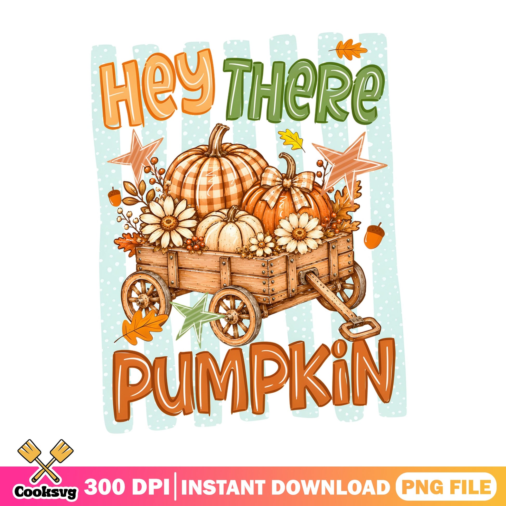 Hey There Pumpkin PNG, Fall Wagon Sublimation, Autumn PNG