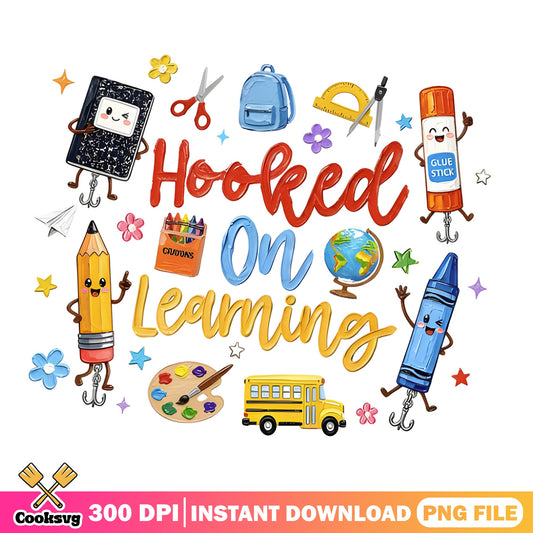 Hooked On Learning PNG, Back To School PNG, Teacher PNG