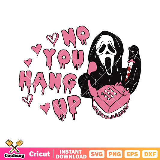 Horror ghost no you hang up pink valentine svg, ghost valentine svg