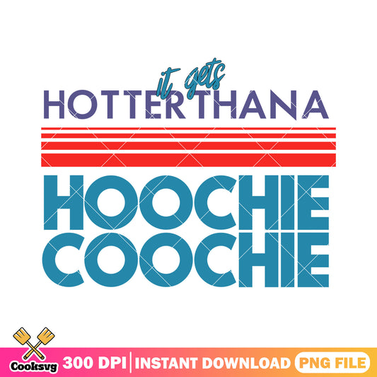 Hotter Than Hoochie Coochie logo png, Hoochie Coochie png