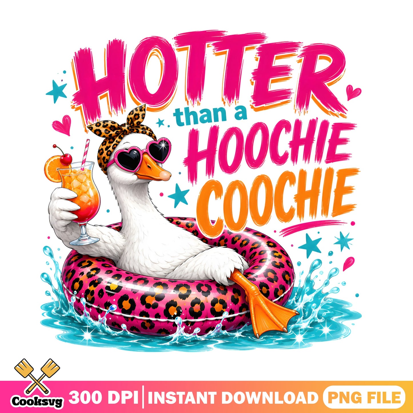 Hotter Than A Hoochie Coochie Duck PNG, Summer PNG, Funny Duck PNG