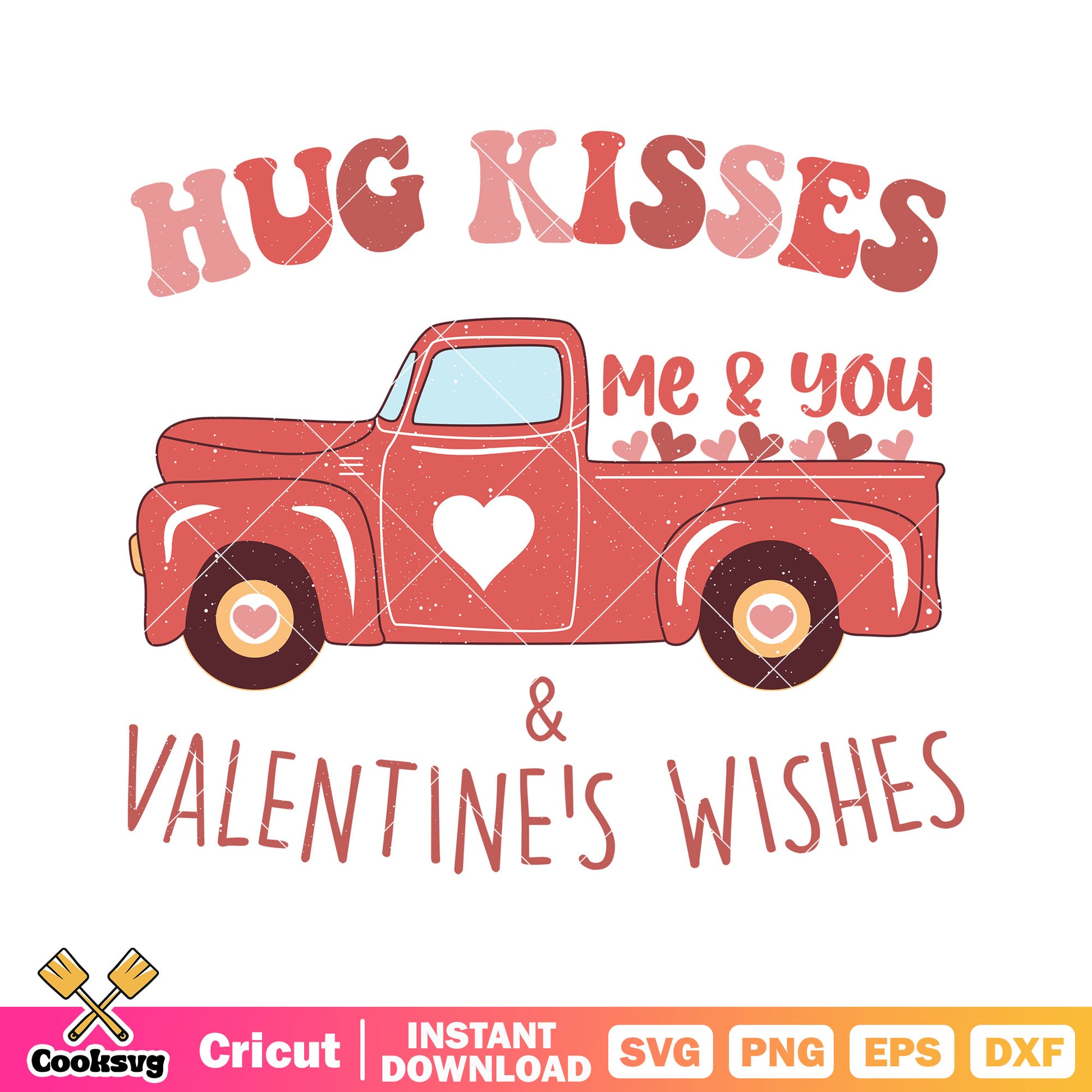 Hug kisses me and you valentine wishes svg, valentine quote svg