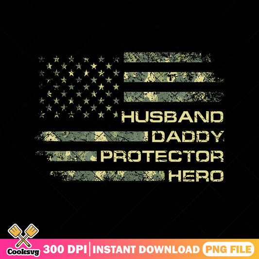 Husband daddy protector hero png, american flag​ png, father's day svg