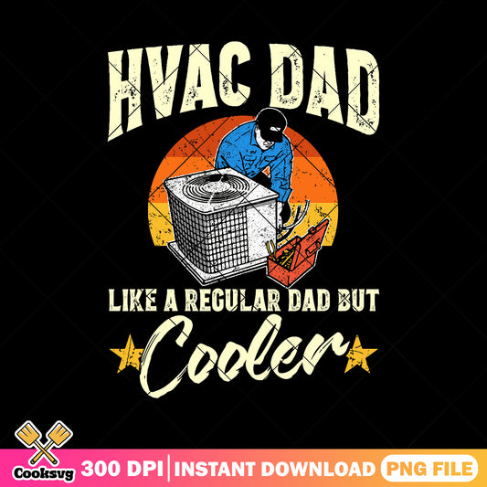 Hvac dad like a regular dad png, coller png, dad life png