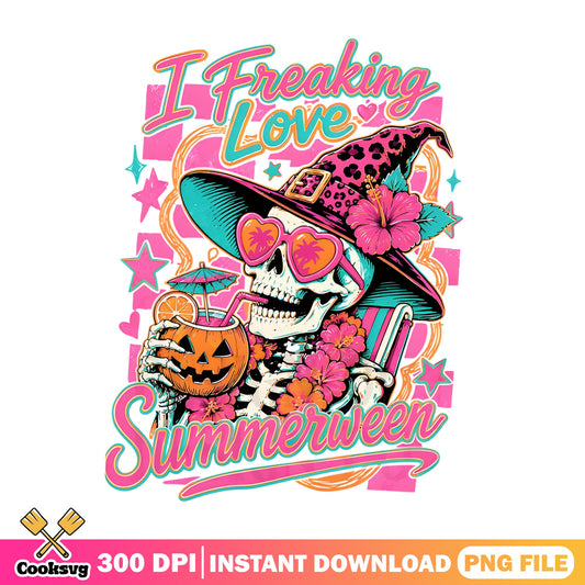 I Freaking Love Summerween Skeleton PNG, Halloween PNG, Skull PNG