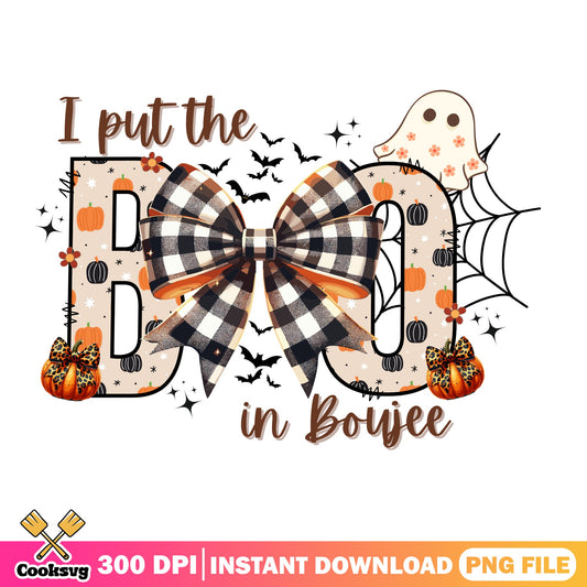 I Put The Boo In Boujee PNG, Halloween Ghost PNG, Pumpkin PNG