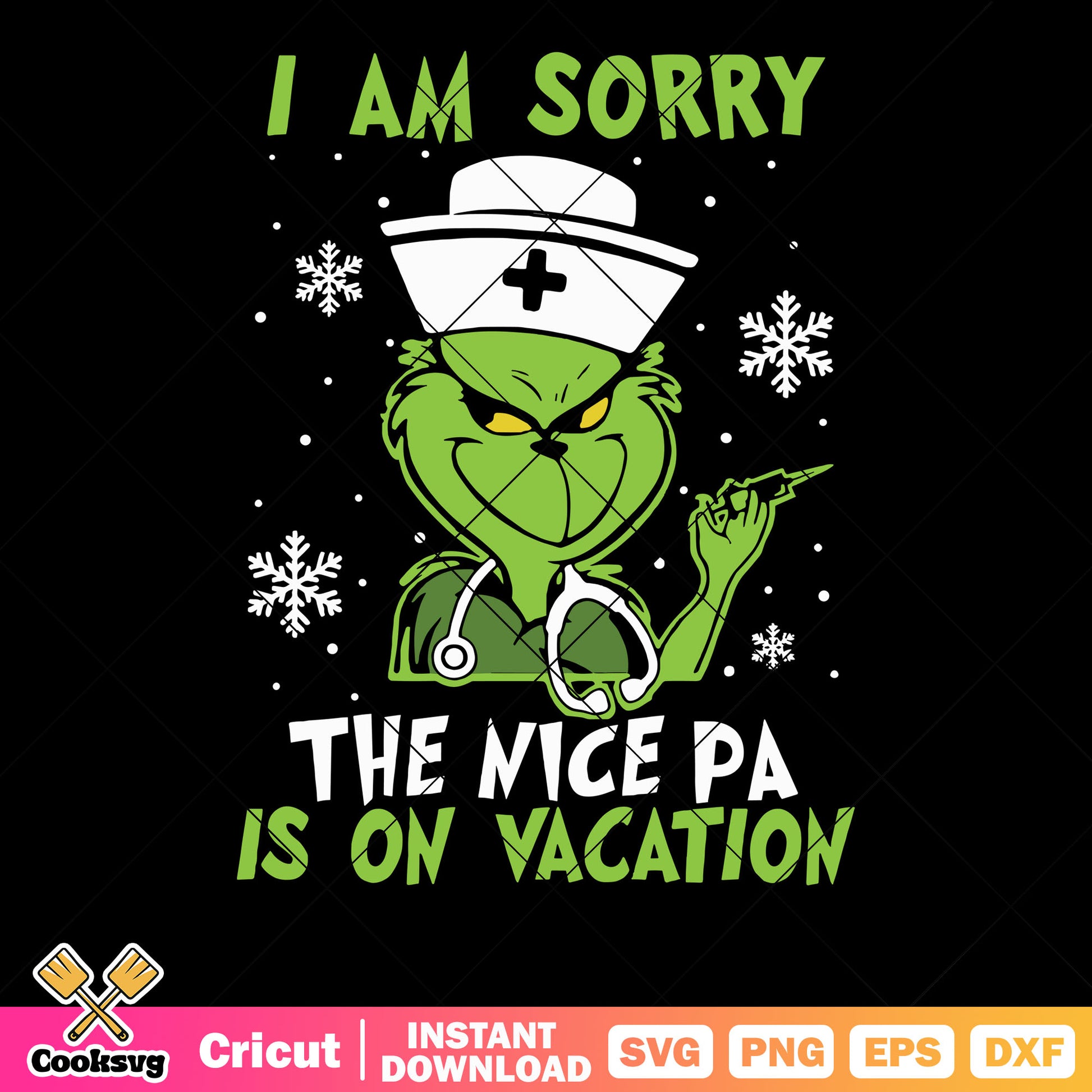 I am sorry the nice pa is on vacation svg, spooky grinch​ svg