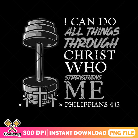 I can do all things png, God strong png, god strengthens me​ png