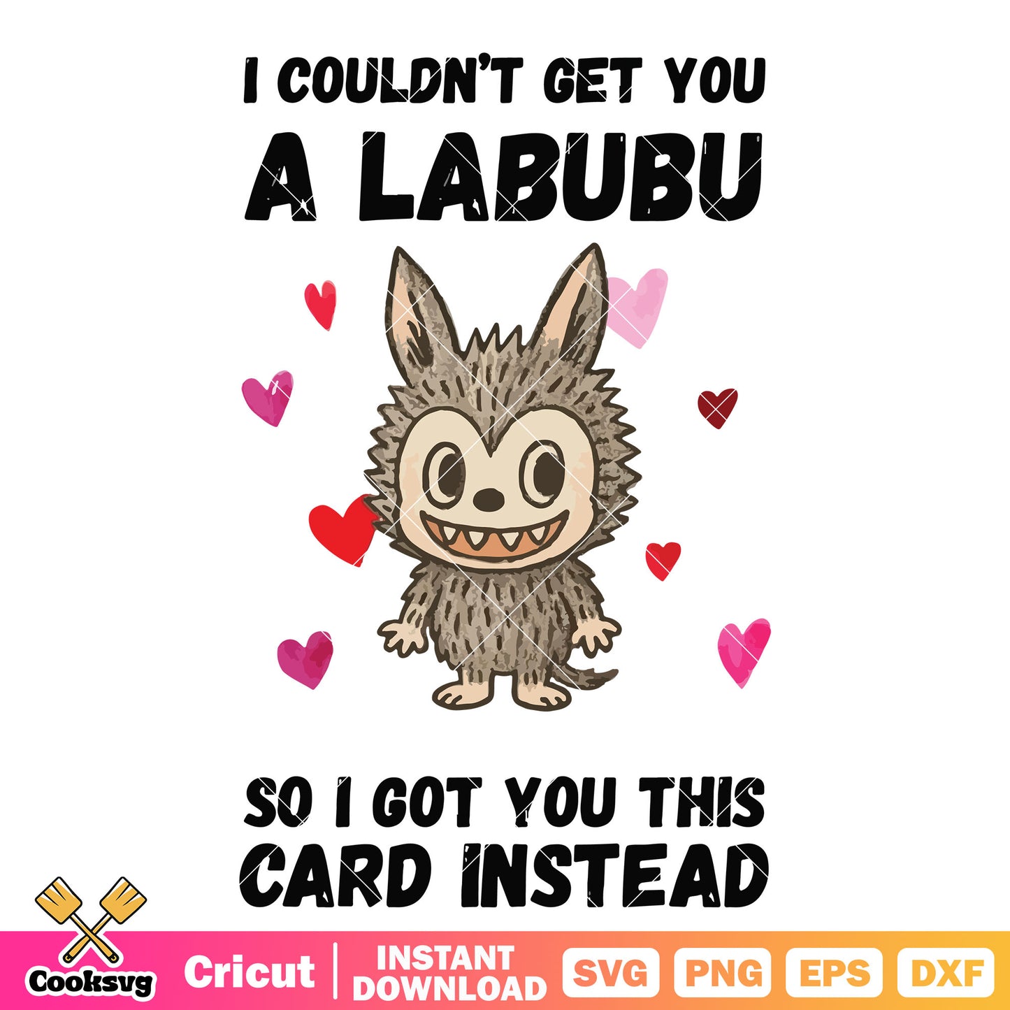 I couldnt get you labubu svg, love labubu svg, labubu quotes svg