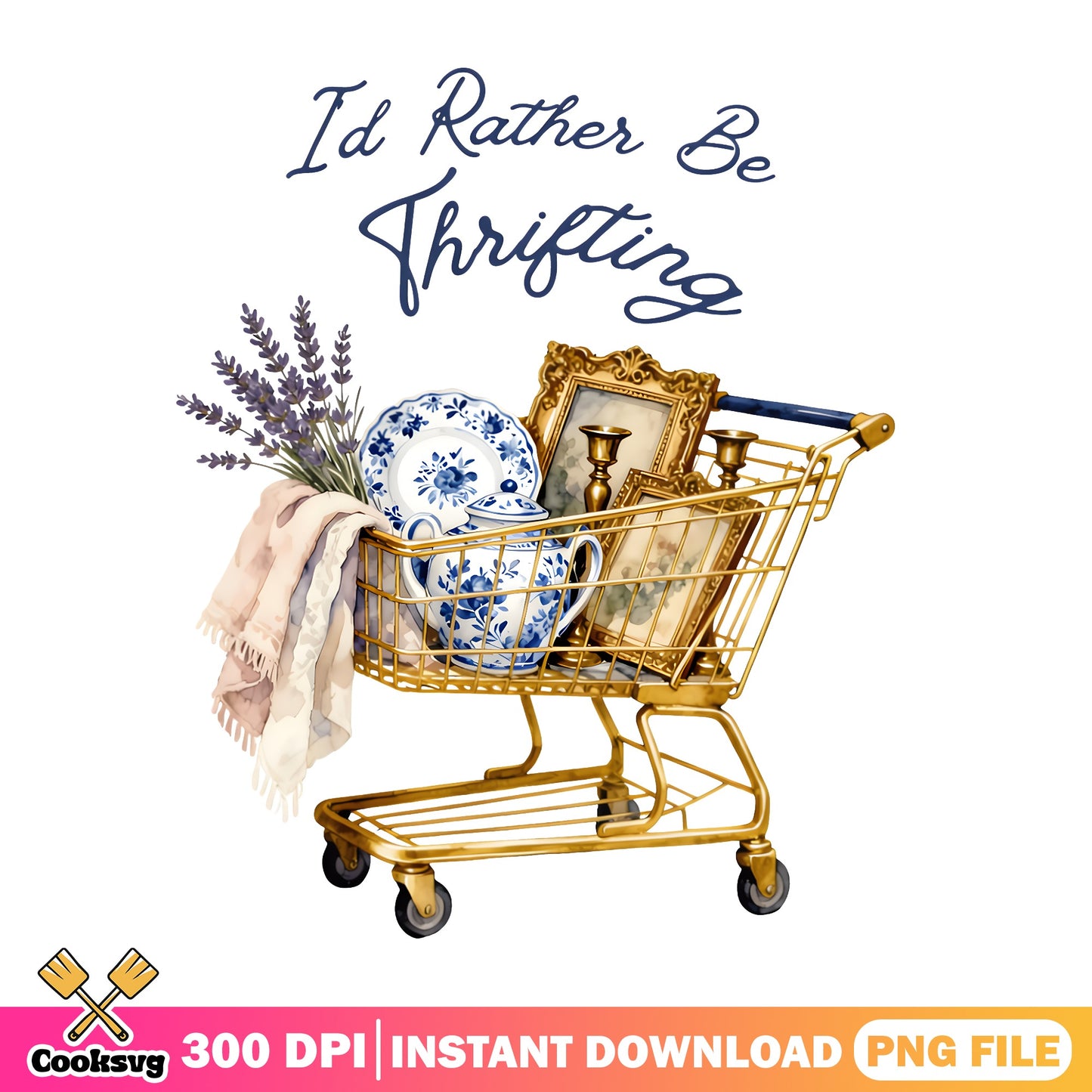 Id Rather Be Thrifting PNG, Thrift Store Lover PNG, Vintage PNG